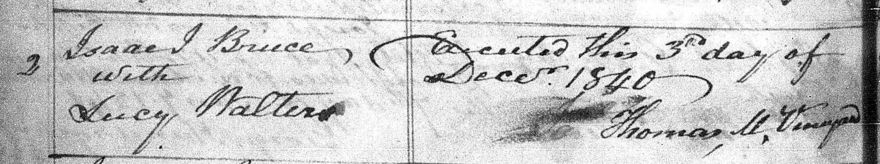 Isaac Jones Bruce married Lucy Walters 3 Dec 1840 Isaac Jones Bruce married Lucy Walters 3 Dec 1840